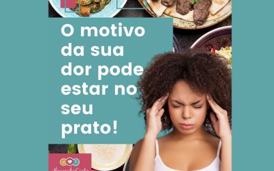 O MOTIVO DA SUA DOR PODE ESTÁ NO SEU PRATO! DICAS DA NUTRICIONISTA ALESSANDRA COSTA
