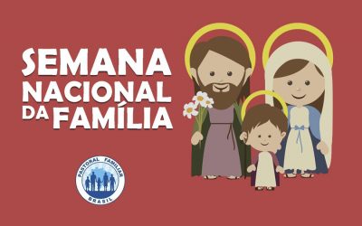 EVENTO RELIGIOSO: PROGRAMAÇÃO DA SEMANA NACIONAL DA FAMÍLIA – 2021
