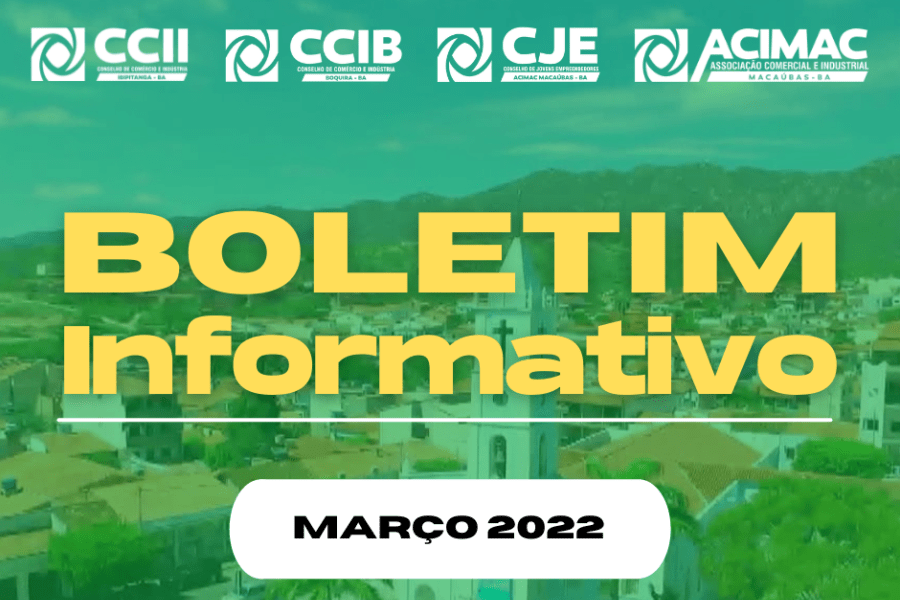 CONFIRA O BOLETIM INFORMATIVO DA ACIMAC DO MÊS DE MARÇO DE 2022