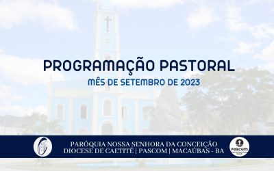 PARÓQUIA DE MACAÚBAS: PROGRAMAÇÃO PASTORAL DO MÊS DE SETEMBRO DE 2023