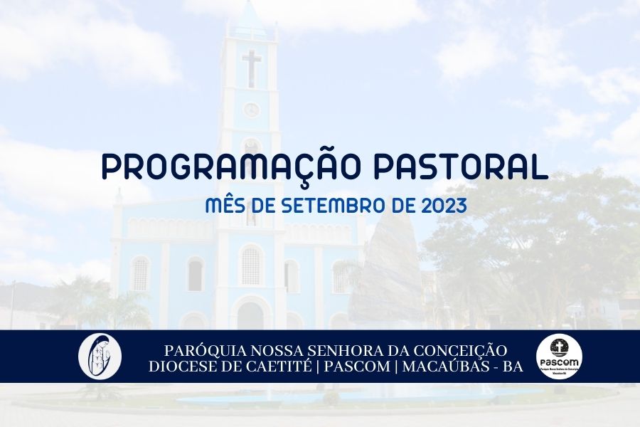 PARÓQUIA DE MACAÚBAS: PROGRAMAÇÃO PASTORAL DO MÊS DE SETEMBRO DE 2023