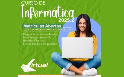 A VIRTUAL ESTÁ COM MATRÍCULAS ABERTAS – CURSOS DE INFORMÁTICA 2025.2