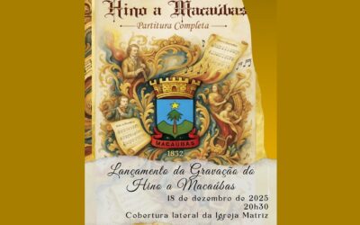 LANÇAMENTO DA GRAVAÇÃO OFICIAL DO HINO A MACAÚBAS