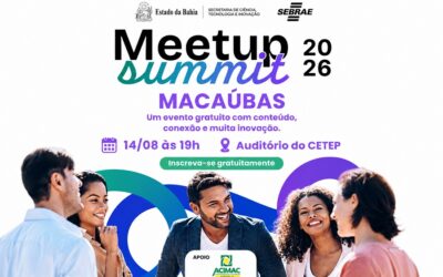 MACAÚBAS VAI VIVER UMA EXPERIÊNCIA DE CONEXÃO, INOVAÇÃO E NOVAS OPORTUNIDADES!