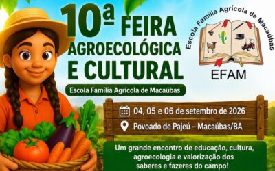 A 10ª FEIRA AGROECOLÓGICA E CULTURAL DA EFA MACAÚBAS SERÁ REALIZADA NOS DIAS 04, 05 E 06 DE SETEMBRO DE 2026!